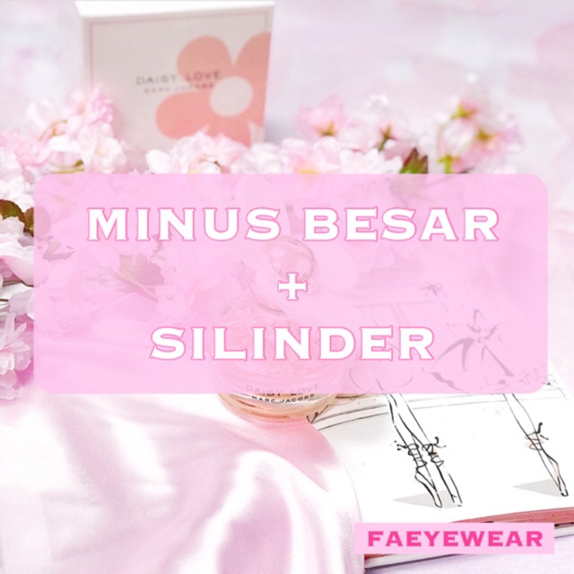 Lensa Kacamata MINUS BESAR + SILINDER