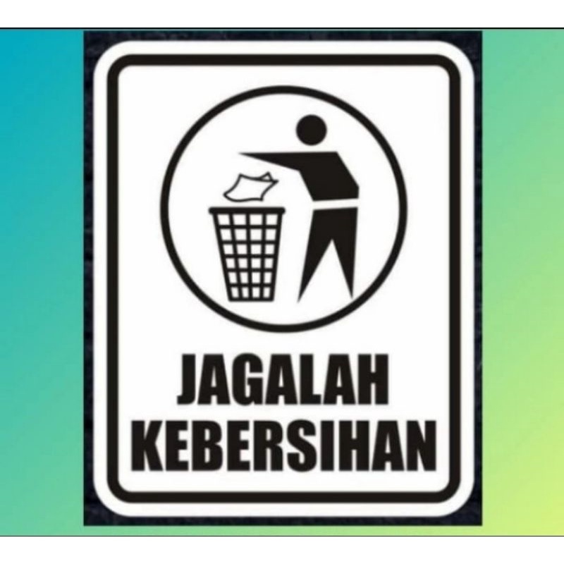 

stiker vinyl JAGALAH KEBERSIHAN 20X25CM sign rambu k3