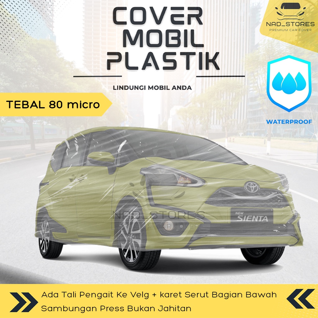 Sarung Mobil Sienta Plastik Body Cover Mobil Sienta Transparan Bening toyota sienta GL