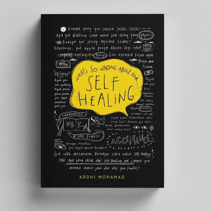 

What's So Wrong About Your Self Healing - Ardhi Mohamad