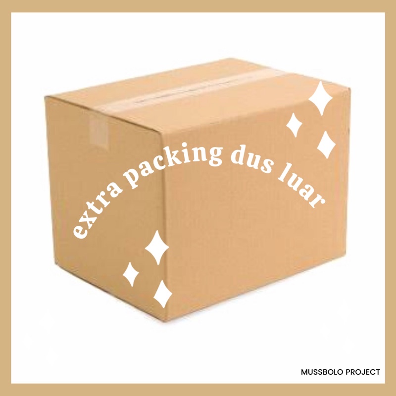 

DUS EKSTRA PACKING AGAR DUS UTAMA AMAN