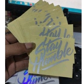 stiker stayhumble stiker motor ukuran 7cm