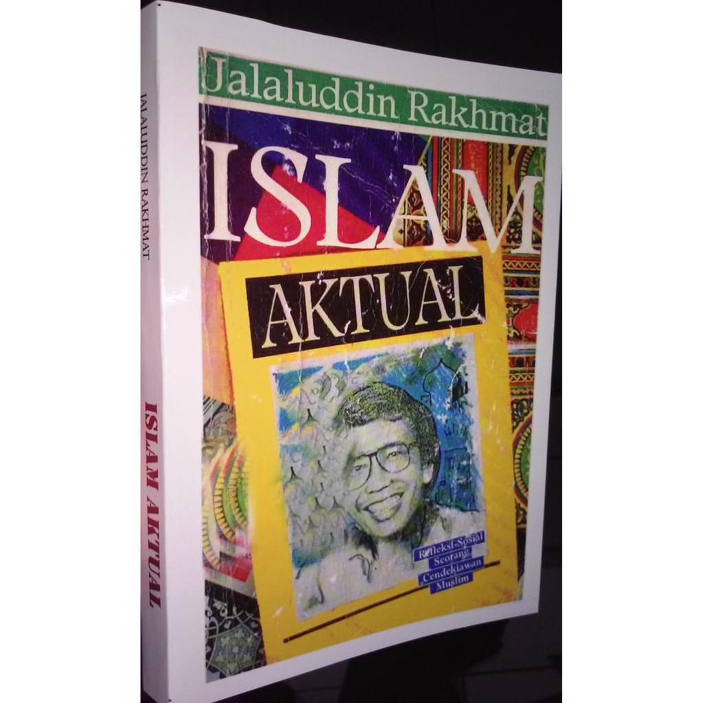 Islam Aktual Karya Jalaluddin Rakhmat