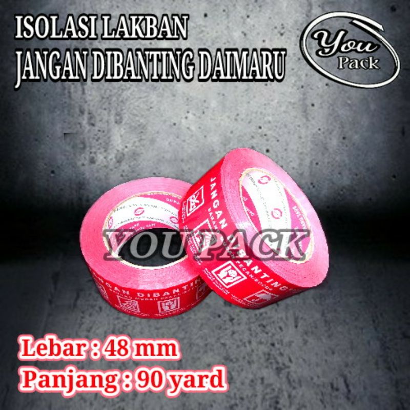 

ISOLASI LAKBAN JANGAN DIBANTING DAIMARU