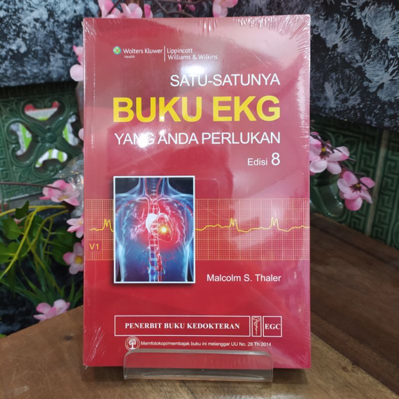 READY STOCK SATU-SATUNYA BUKU EKG YANG ANDA DIPERLUKAN ED. 8 / Malcolm S. Thaler