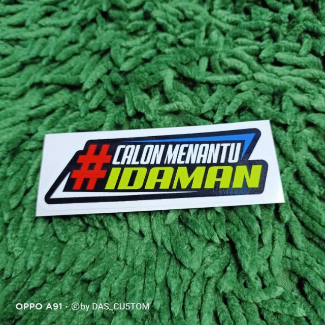 Sticker printing CALON MENANTU IDAMAN Minim pembelian produk harus 20rb