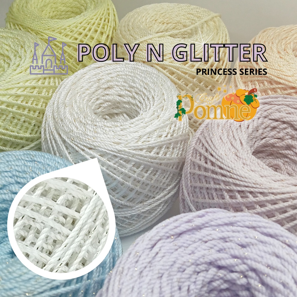 Benang Rajut Poly N Glitter (PRINCESS SERIES) / Poliester Glitter / Poly Nylon Glitter