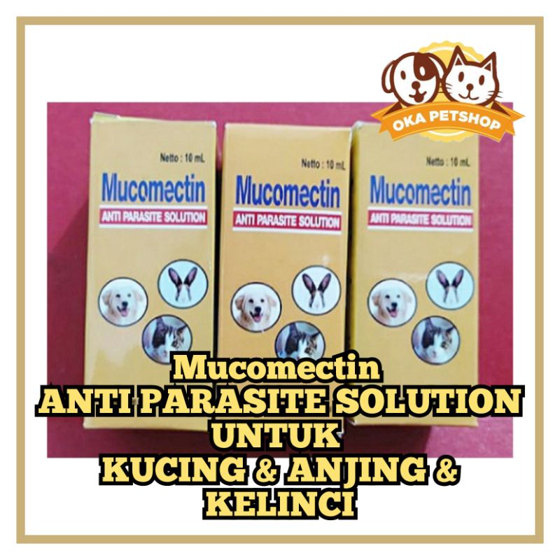 PARAMECTIN/MUCOMECTIN ANTI PARASITE 10ml / obat kutu parasit ampuh untuk kucing anjing kelinci