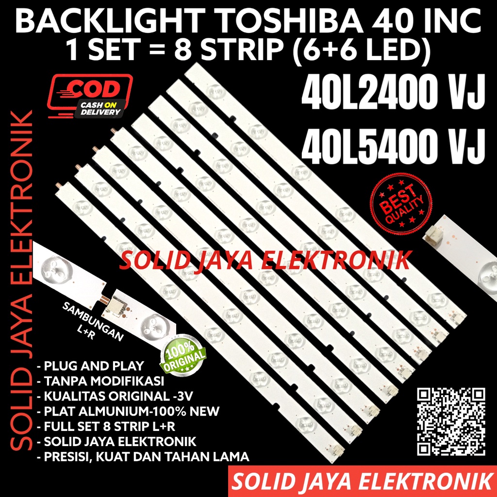 BACKLIGHT TV LED TOSHIBA 40 INC 40L2400 VJ 40L2400VJ 40L5400 VJ 40L5400VJ 40 IN INCH 12K 3V LAMPU BL 40L TV LED 40INC 12 KANCING 3 VOLT LAMPU BL FULL SET 8 BATANG LED 12 KANCING 3 VOLT 3V TOSHIBA