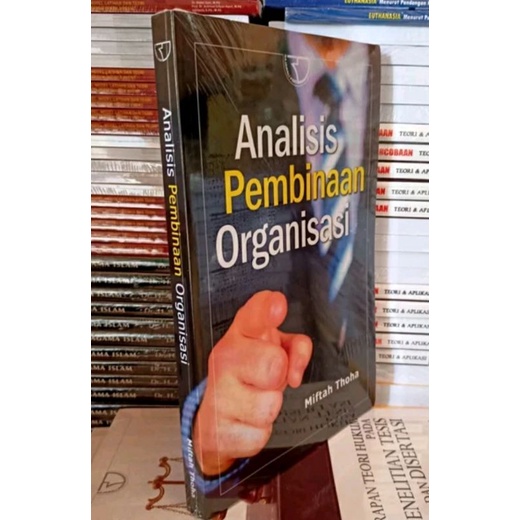 Analisis Pembinaan Organisasi - Miftah Thoha