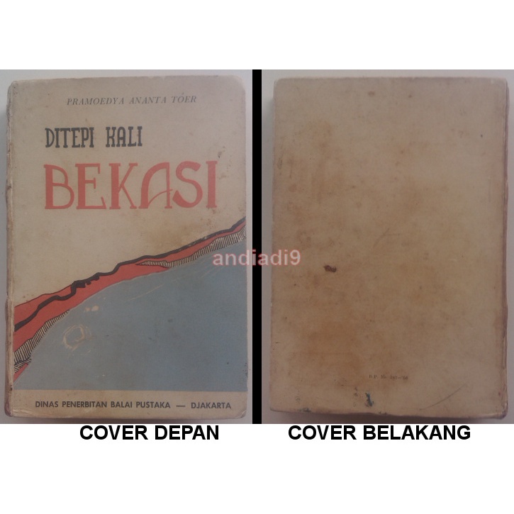 DITEPI KALI BEKASI - PRAMOEDYA ANANTA TOER 1957 HARDCOVER