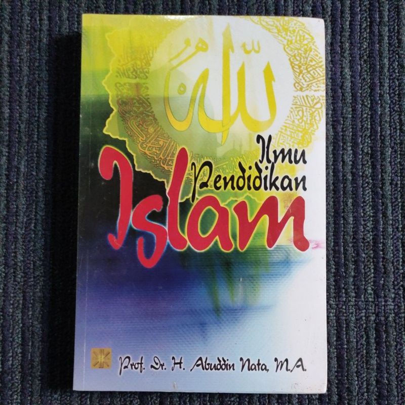 Ilmu Pendidikan Islam - Prof. Dr. Abuddin Nata