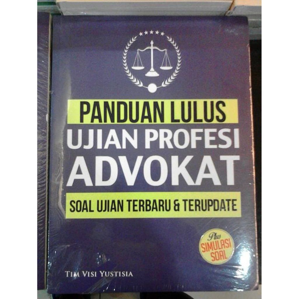 PANDUAN LULUS UJIAN PROFESI ADVOKAT