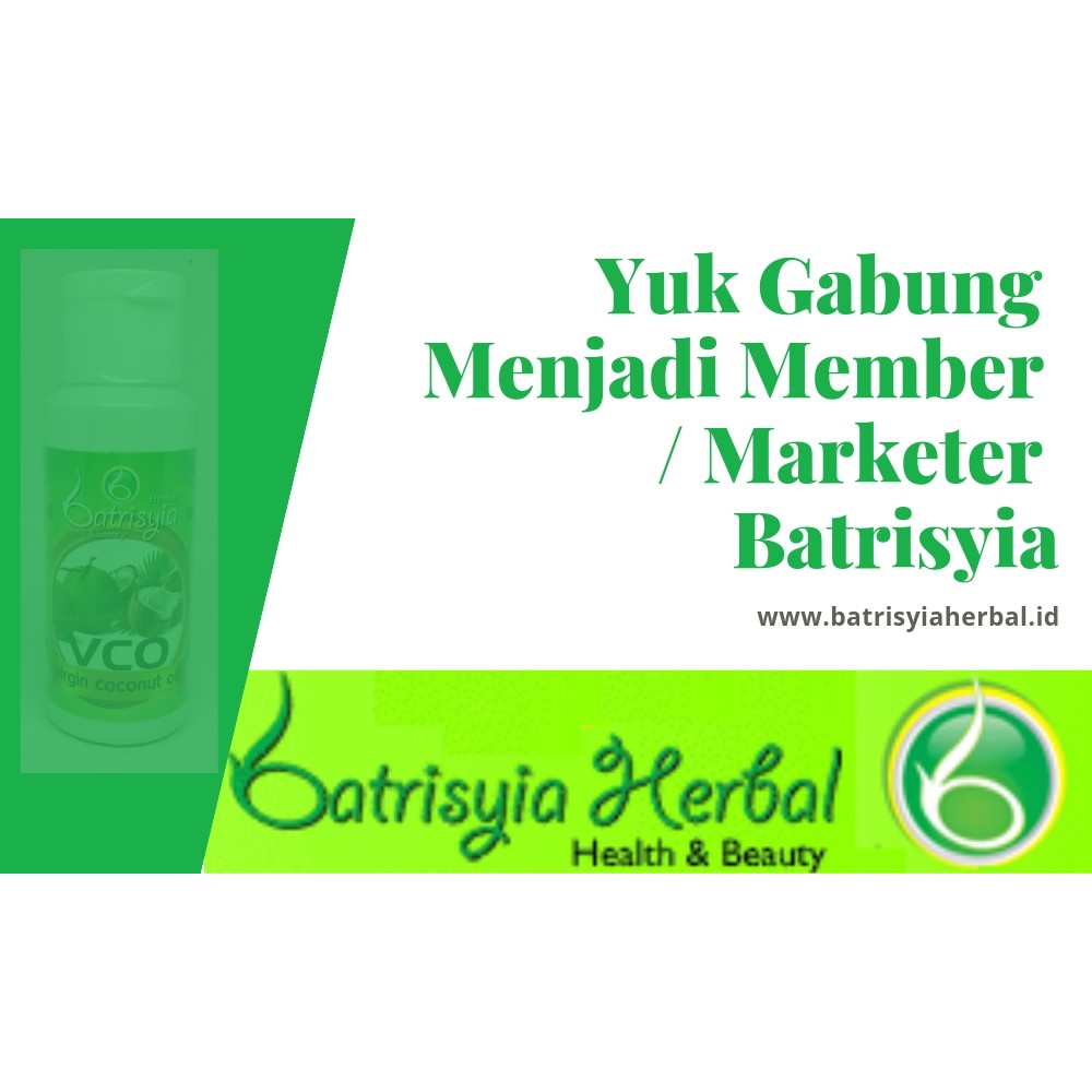 Join / Daftar Menjadi Marketer Batrisyia Herbal