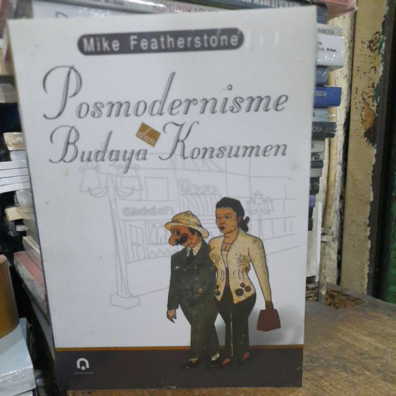 Posmodernisme dan budaya konsumen.