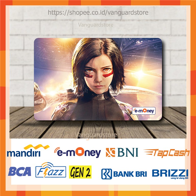 KARTU E MONEY E TOLL ALITA BATTLE ANGEL FILM 4 EMONEY MANDIRI FLAZZ BCA BNI TAPCASH BRIZZI BRI