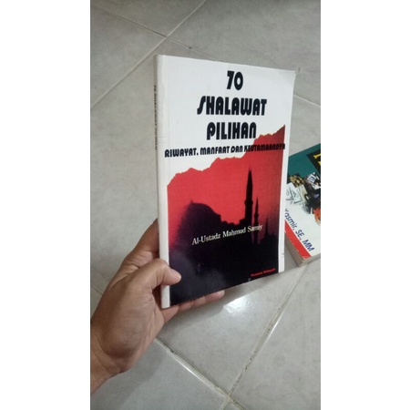 70 Shalawat Pilihan-Riwayat, Manfaat dan Keutamaannya