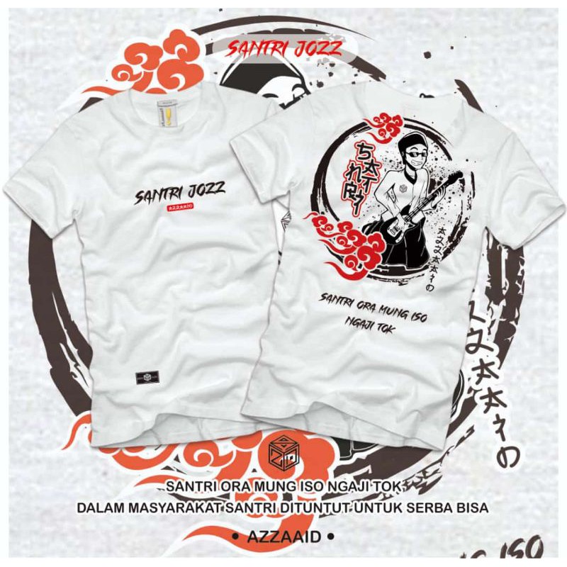 KAOS SANTRI_SANTRI JOSS /KAOS DAKWAH/BUSANA KAOS MUSLIM/KAOS AZZAID AZZAID/ KAOS E CAH PONDOKAN/KAOS