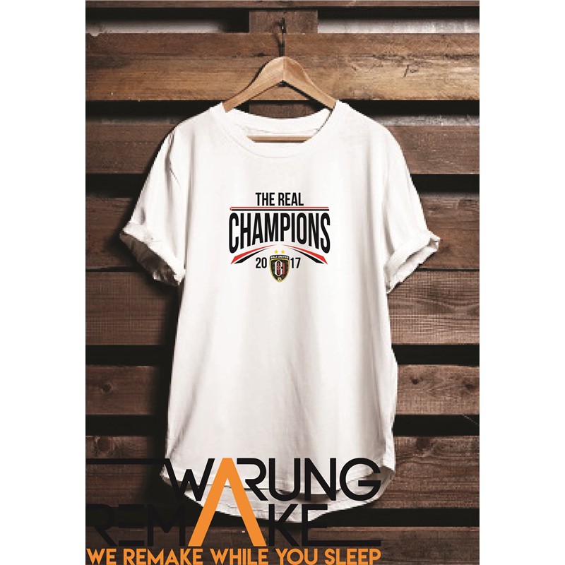KAOS T-SHIRT BALI UNITED THE REAL CHAMPIONS 2017