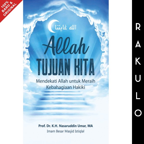 Buku Allah Tujuan Kita - Prof. Dr. K.H. Nasaruddin Umar, MA