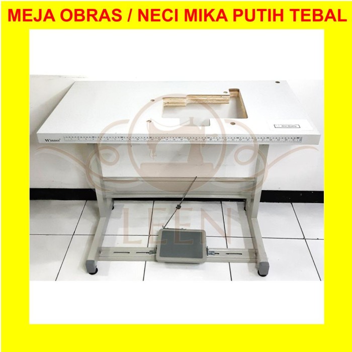 Meja Obras / Neci TEBAL MIKA PUTIH Mesin Jahit Industri LEEN