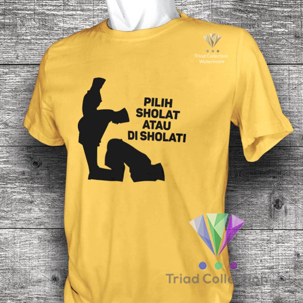 SHOLAT ATAU DI SHOLATI | Kaos Dakwah Islami Cotton 30s Premium Distro Baju Muslim Santri | 1512-7