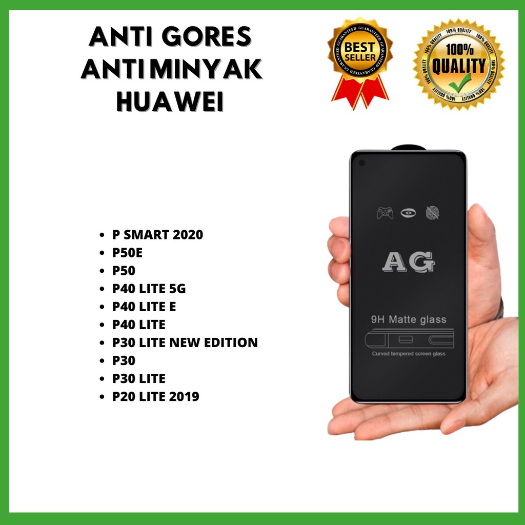 &lt; TEMPERED GLASS MATTE - ANTI MINYAK &gt; HUAWEI P SMART 2020 - P50E - P50 - P40 LITE 5G - P 40 LITE E - P40 LITE - P30 LITE NEW EDITION - P30 – P30 LITE – P20 LITE 2019 (HOKKY ACC)