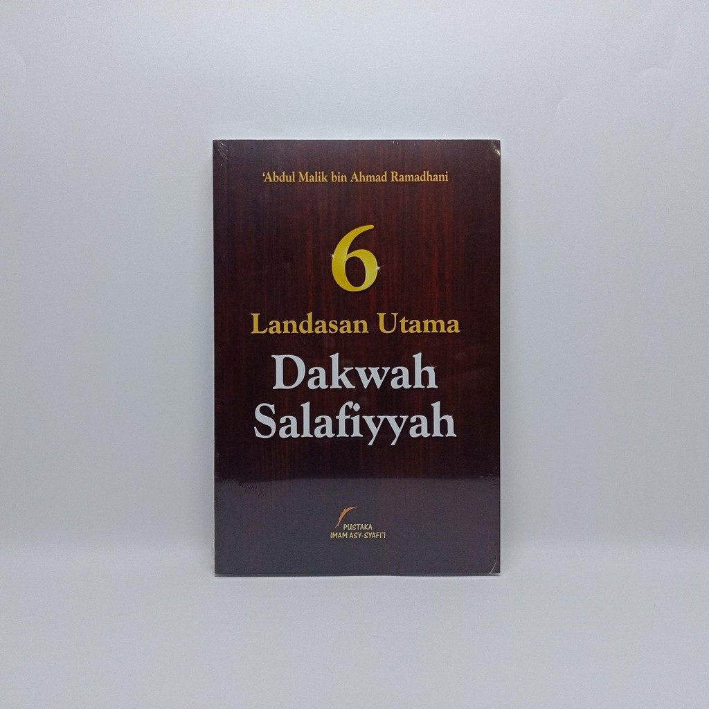 6 Landasan Utama Dakwah Salafiyyah