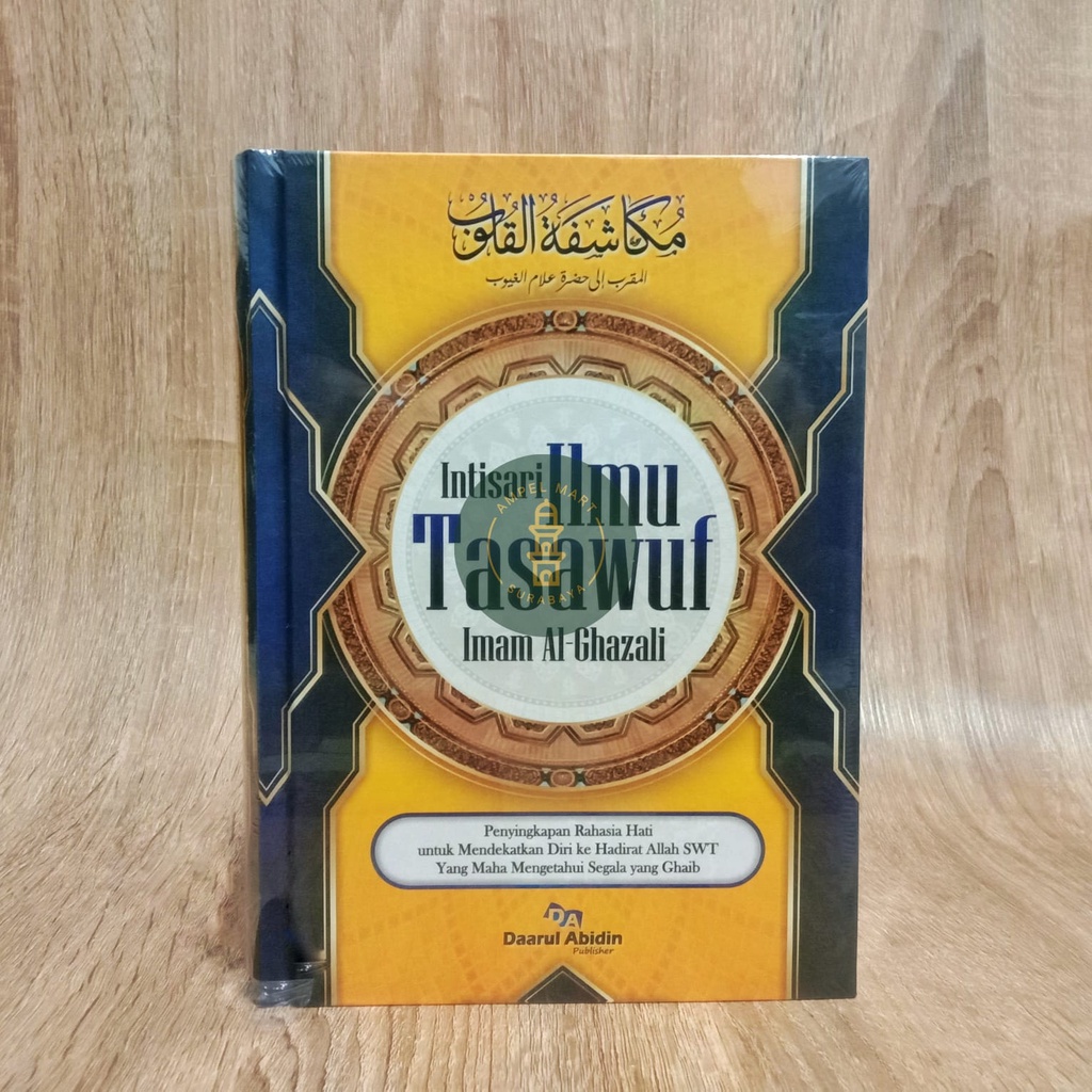 Intisari Ilmu Tasawuf Imam Al Ghazali Terjemah Mukasyafatul Qulub - Daarul Abidin