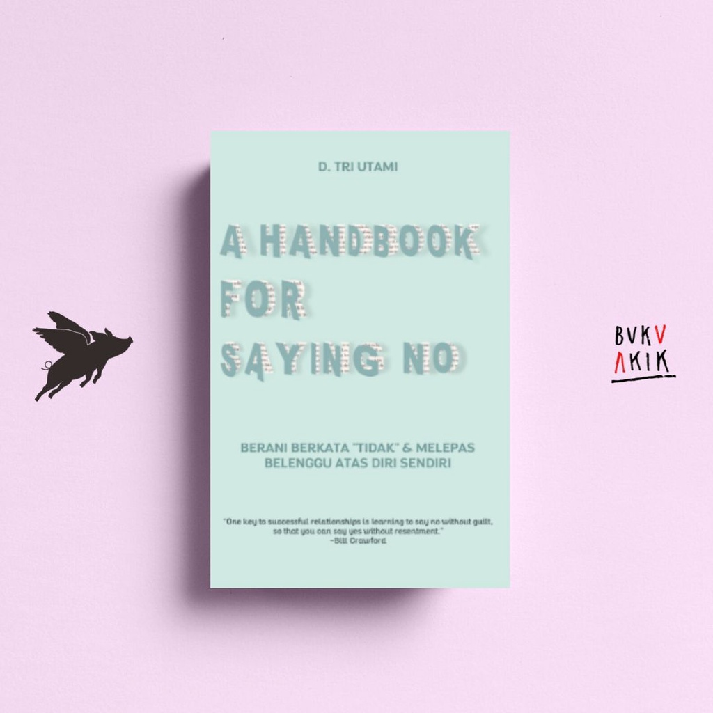 A Handbook for Saying No - D. TRI UTAMI