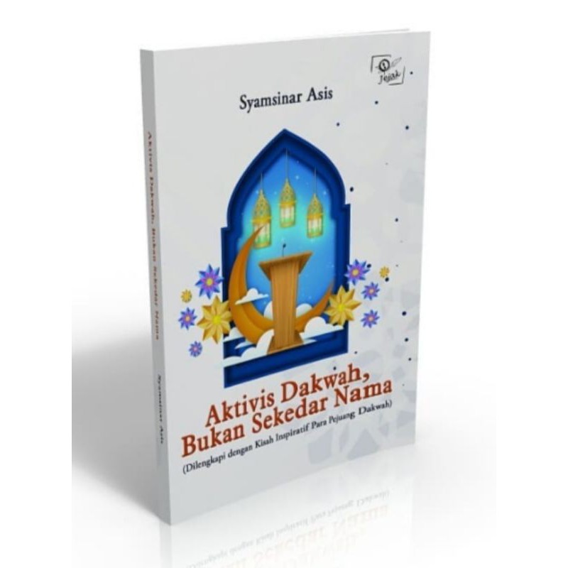 Buku Aktivis Dakwah Bukan Sekedar Nama