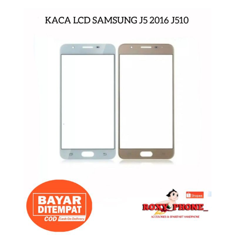 KACA LCD SAMSUNG GALAXY J5 2016 J510 ORIGINAL - KACA DEPAN KACA TOUCHSCREEN LAYAR DEPAN J510 ORI