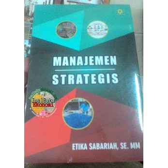 

Manajemen Strategis - Etika Sabariah - Buku Asli