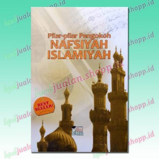 Pilar Pengokoh Nafsiyah Islamiyah