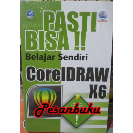 

Buku Pasti Bisa!! Belajar Sendiri CorelDraw X6