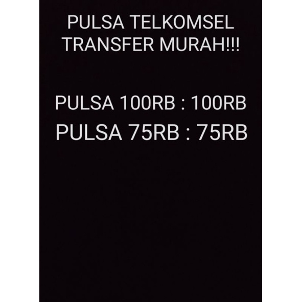 PULSA TRANSFER MURAH ISI PULSA MURAH 100K 75K