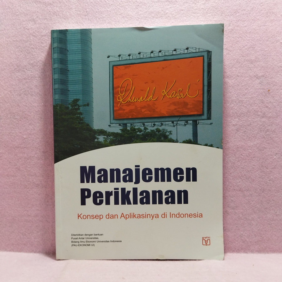 Buku Manajemen Periklanan - Rhenald Kasali - Konsep dan Aplikasinya di Indonesia