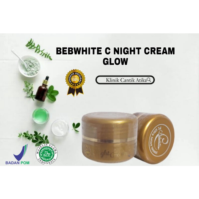 Bebwhite C Night Cream Glow NEW FORMULA BBC Original Atasi Flek Hitam  Secara Cepat Kandungan Vit C 