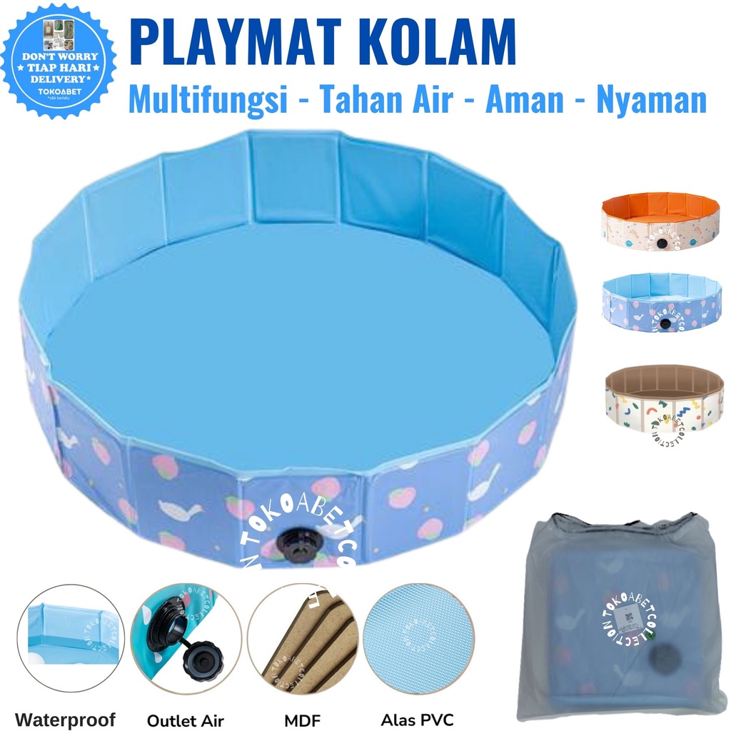 Playmat Lipat bentuk kolam main pasir bola air renang untuk bayi perlengkapan main anak playmat foldable multifungsi tahan air nyaman dan aman untuk baby tokoabet