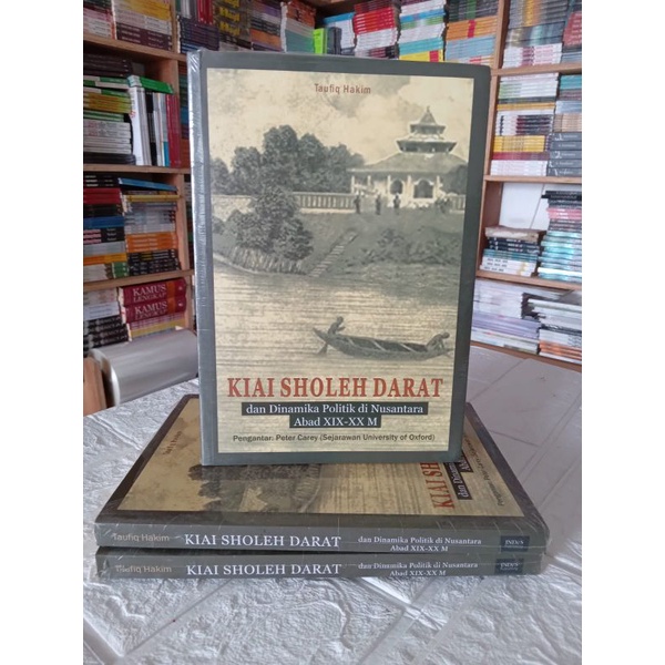 KIAI SHOLEH DARAT DAN DINAMIKA POLITIK DINUSANTARA ABAD XIX-XX M