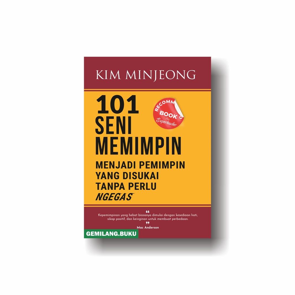 Jual Buku 101 Seni Memimpin Menjadi Pemimpin Yang Disukai Tanpa Perlu