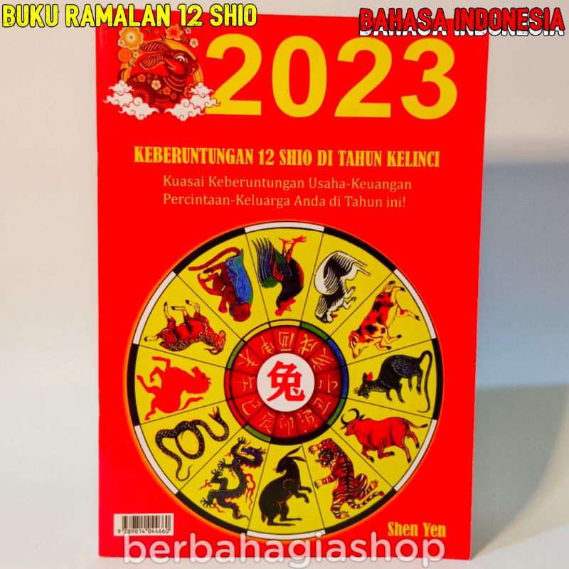 Buku Ramalan Keberuntungan 12 Shio Di Tahun Kelinci 2023 Bahasa Indonesia Tentang Usaha Keuangan Percintaan Dan Keluarga Karangan Shen Yen