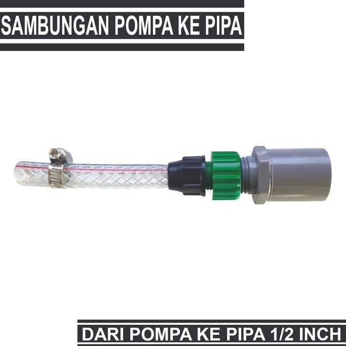 Sambungan Dari pompa Ke Pipa Drat 1/2 Inch Paket Lengkap