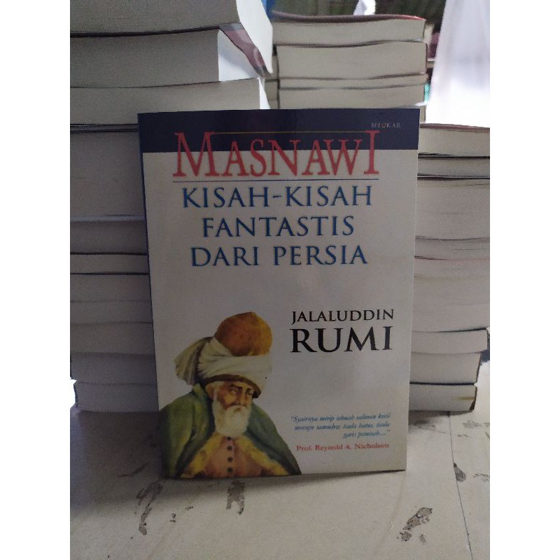 MASNAWI KISAH FANTASTIS DARI PERSIA JALALUDDIN RUMI