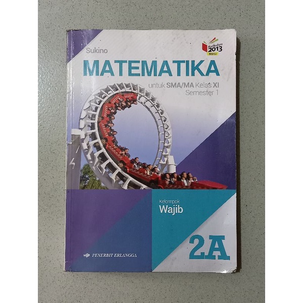 

Matematika Wajib Kelas 11/ XI/ 2A oleh Sukino, Penerbit Erlangga