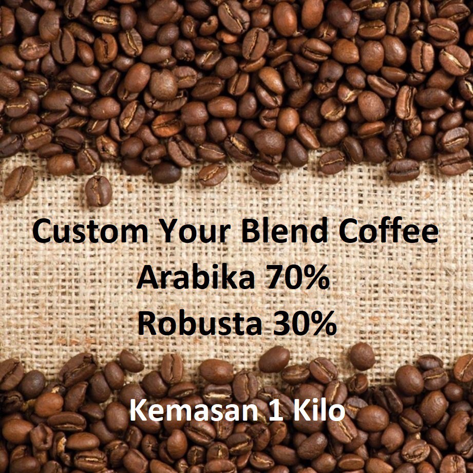 

Custom Blend Coffee 70% Kopi Arabika Dan 30% Kopi Robusta 1 KILO 1 KG Mix Campur Buat House Blend