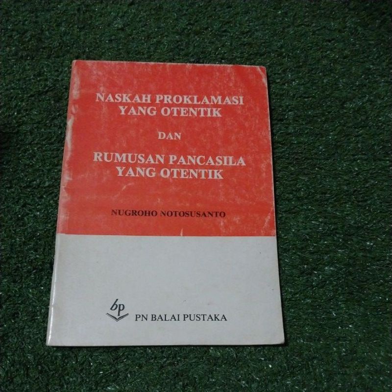Naskah Proklamasi dan Rumusan Pancasila Yang OtentikOleh: Nugroho Notosusanto