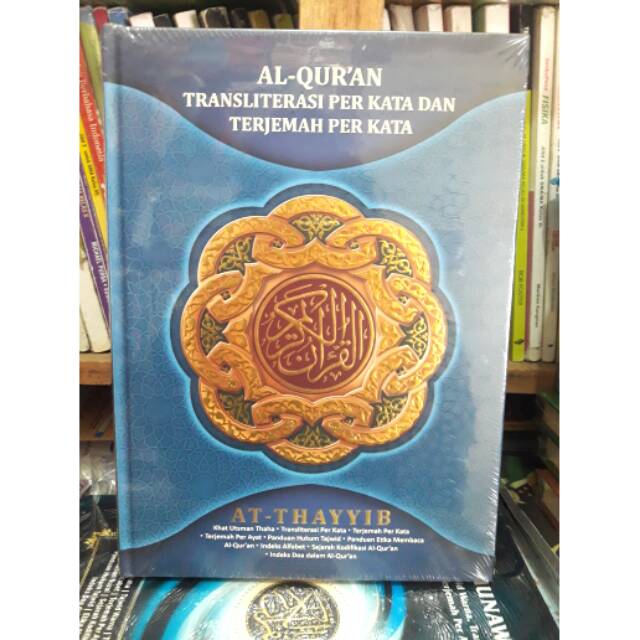 Jual AT THAYYIB AL QURAN ALQURAN QURAN TRANSLITERASI PER KATA DAN ...