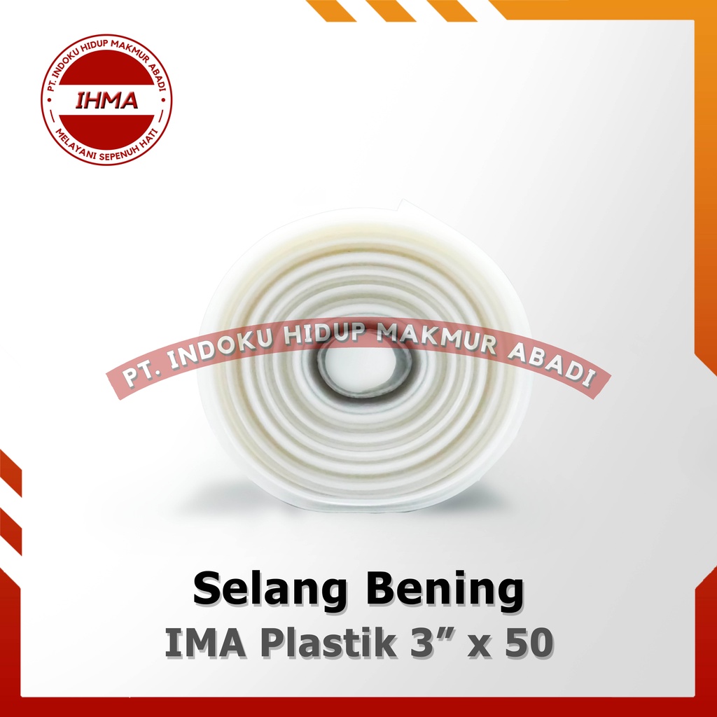 Selang Bening IMA 3 inch. 50 meter - Selang Plastik PE