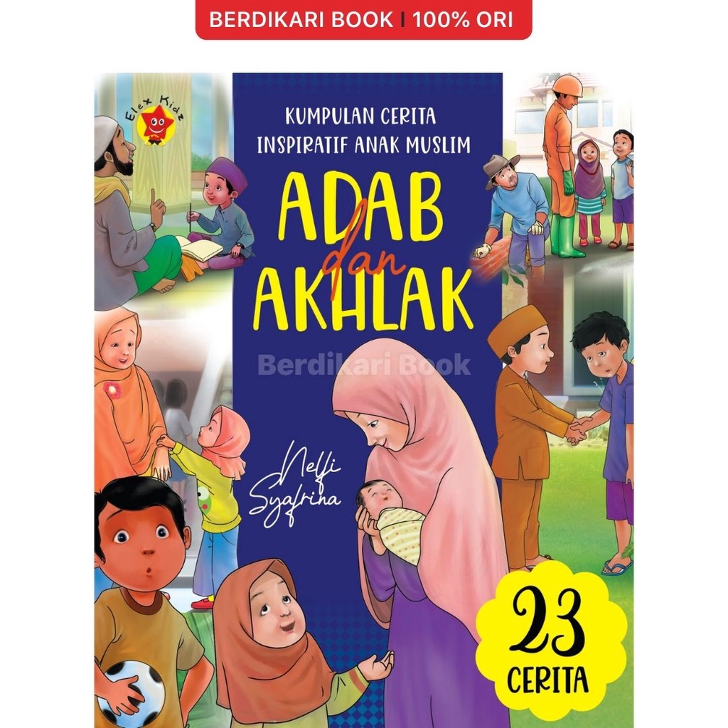 Berdikari - Kumpulan Cerita Inspiratif Anak Muslim: Adab dan Akhlak - Gramedia